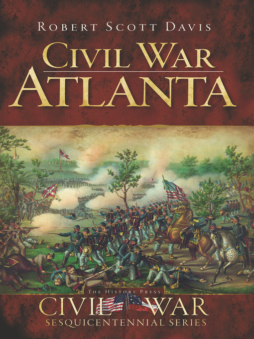 Title details for Civil War Atlanta by Robert Scott Davis - Available
